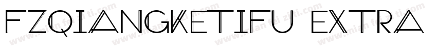 FZQiangKeTiFU Extra字体转换